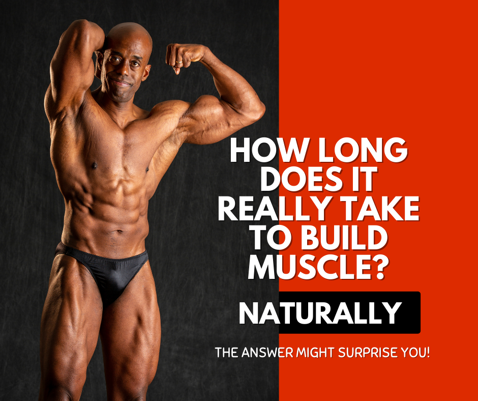 How Long Does It Take To Build Muscle Naturally Without Steroids 