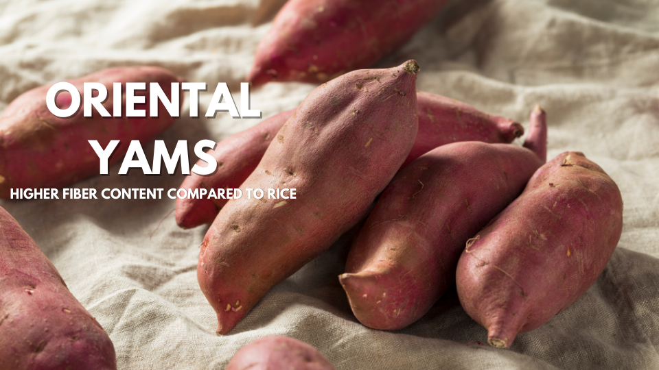 oriental yams have more fiber than rice