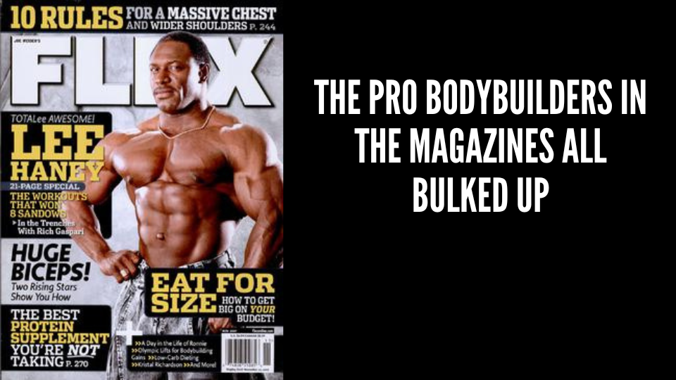 THE PRO BODYBUILDERS IN THE MAGAZINES BULKED UP