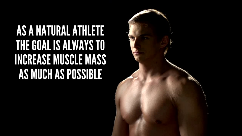 As a natural athlete the goal is always to increase muscle mass as much as possible