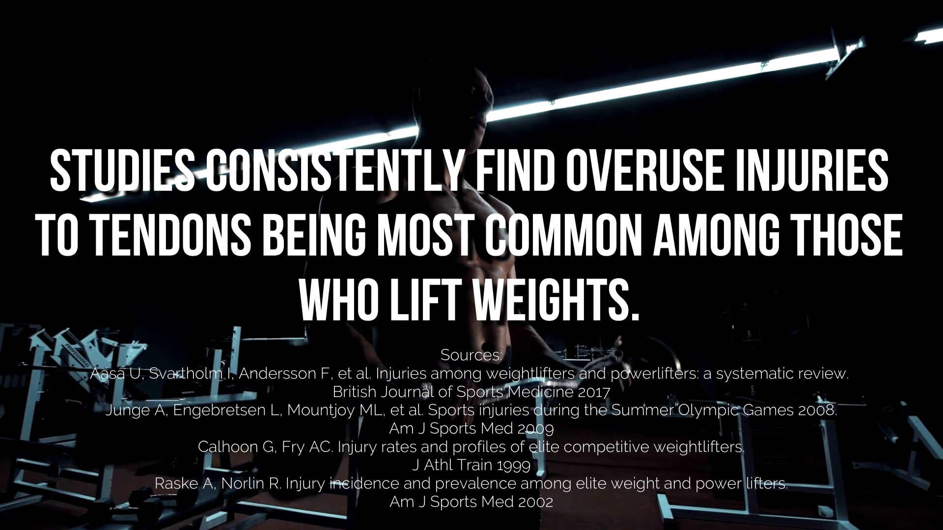 Studies find overuse injuries to tendons are most common in those who lift weights.