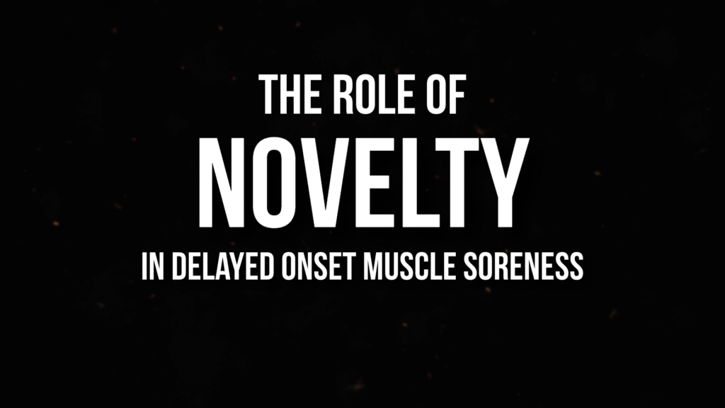 The role of novelty in delayed onset muscle soreness