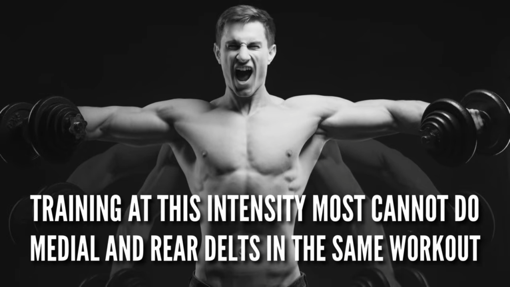 Naturally Intense High Intensity Training workouts often split medial and rear deltoids to separate days